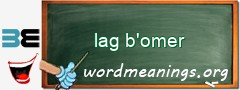 WordMeaning blackboard for lag b'omer